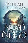 Book cover for Blood Indigo (The Hoop of the Alekšu’in, #1)