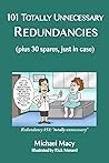 101 Totally Unnecessary Redundancies: plus 30 spares, just in case
