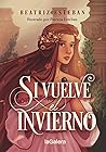 Si vuelve el invierno by Beatriz Esteban