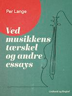 Ved musikkens tærskel og andre essays