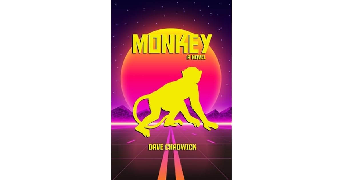 Book giveaway for Monkey by Dave Chadwick Jul 10-Aug 09, 2023