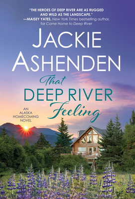 That Deep River Feeling (Alaska Homecoming #3)