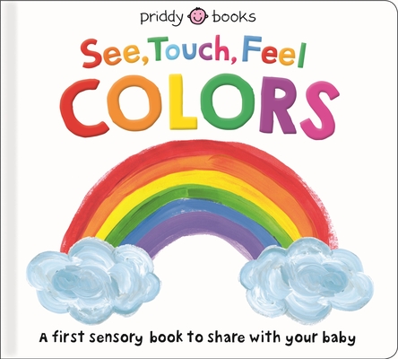 See, Touch, Feel: Colors (Board book)