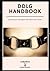 DDLG Handbook: Learning to Navigate Life with your Little