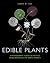 Edible Plants: A Photograph...