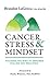 Cancer, Stress & Mindset: F...