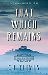 That Which Remains (The Anna Klein Trilogy Book 3) Book cover for That Which Remains (The Anna Klein Trilogy Book 3)