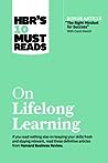 HBR's 10 Must Reads on Lifelong Learning by Harvard Business Review