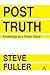 Post-Truth: Knowledge As A Power Game (Key Issues in Modern Sociology, 1)
