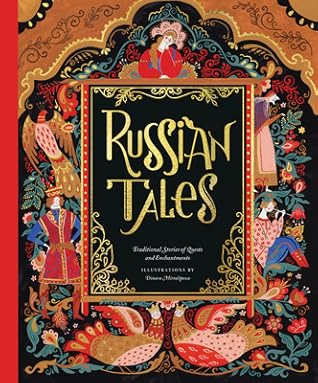 Russian Tales: Traditional Stories of Quests and Enchantments