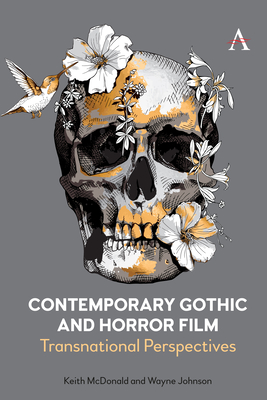Contemporary Gothic and Horror Film: Transnational Perspectives (Hardcover)