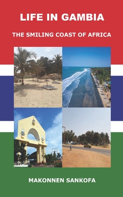 Life in Gambia: The Smiling Coast of Africa