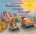 Construction Site: Road Crew, Coming Through! (Goodnight, Goodnight, Construc)