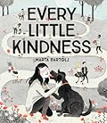 Every Little Kindness