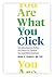 You Are What You Click: How...