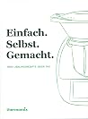 Einfach. Selbst. Gemacht. - Neue Lieblingsrezepte jeden Tag Einfach. Selbst. Gemacht. - Neue Lieblingsrezepte jeden Tag