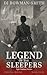 Legend of the Sleepers: Cry...