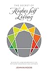 The Secret of Higher Self Living