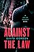 Against the Law (Joe the Bo...