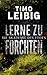 Lerne zu fürchten (Die Akad...