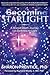 Becoming Starlight: A Share...