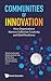 Communities of Innovation: ...