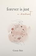 Forever is just a Moment