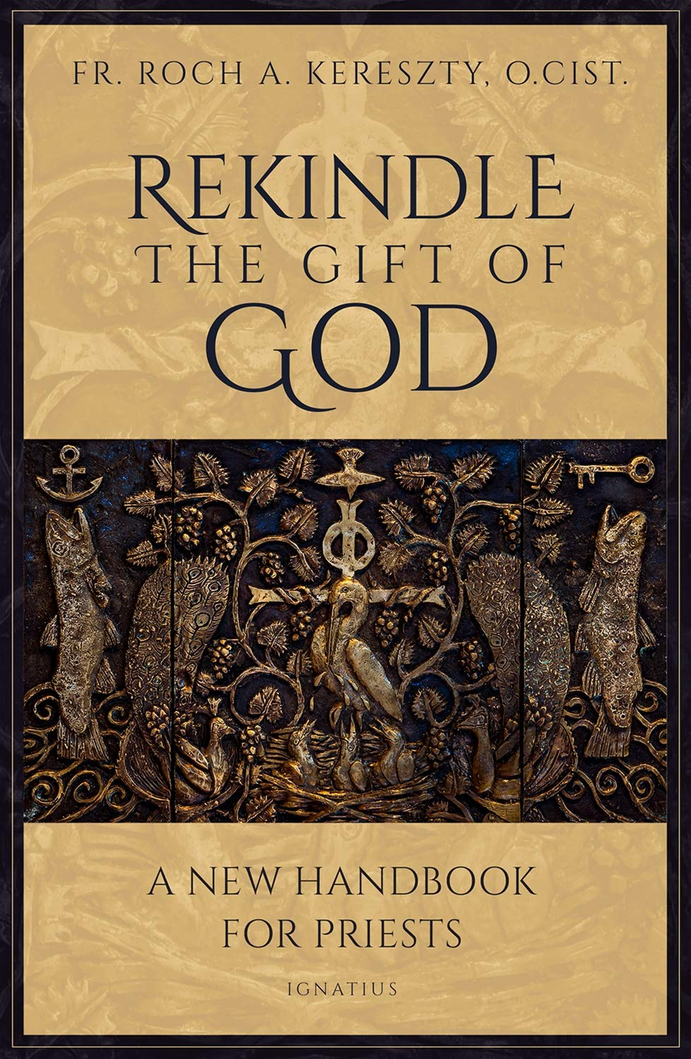 Rekindle the Gift of God: A Handbook for Priestly Life (Kindle Edition)