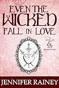 Even the Wicked Fall in Love