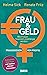 Frau und Geld: Wie Frauen f...