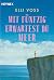 Mit fünfzig erwartest du Meer by Elli Voss