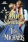 Il duca silenzioso by Jess Michaels