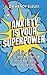 Anxiety is Your Superpower: Using anxiety to think better, feel better and do better
