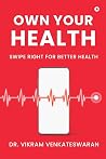 Own Your Health: Swipe Right for Better Health Own Your Health: Swipe Right for Better Health
