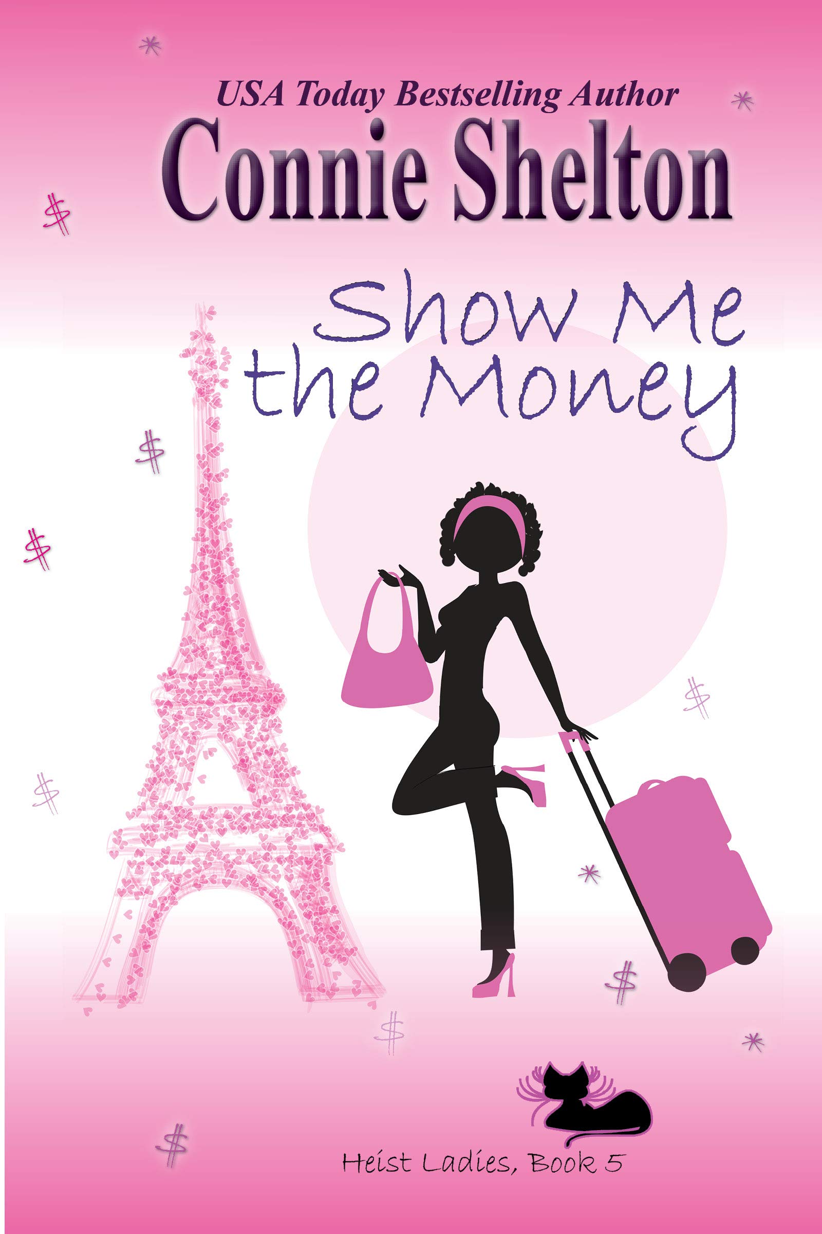Show Me the Money (Heist Ladies Caper Mystery #5)