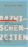 Dazwischenzeiten: 1930. Wege in der Erschöpfung der Moderne (German Edition) Dazwischenzeiten: 1930. Wege in der Erschöpfung der Moderne (German Edition)
