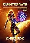 Disintegrate