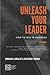 Unleash your leader: `How t...