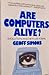 Are Computers Alive?