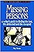 Missing Persons: a writer's guide to finding the lost, the abducted and the escaped (Writer's Digest Howdunit Book 1)