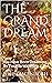 THE GRAND DREAM: You Have B...