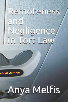 Remoteness and Negligence in Tort Law