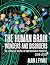 The Human Brain - Wonders and Disorders: My Collected Works in Neuroscience Research (2018-2020)