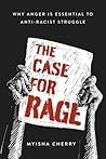 The Case for Rage...