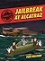 Jailbreak at Alcatraz