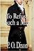 To Refuse Such a Man A Pride and Prejudice Variation by P.O. Dixon