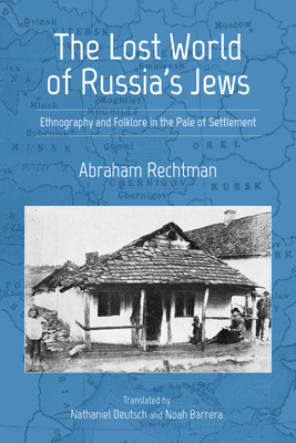 The Lost World of Russia's Jews: Ethnography and Folklore in the Pale of Settlement