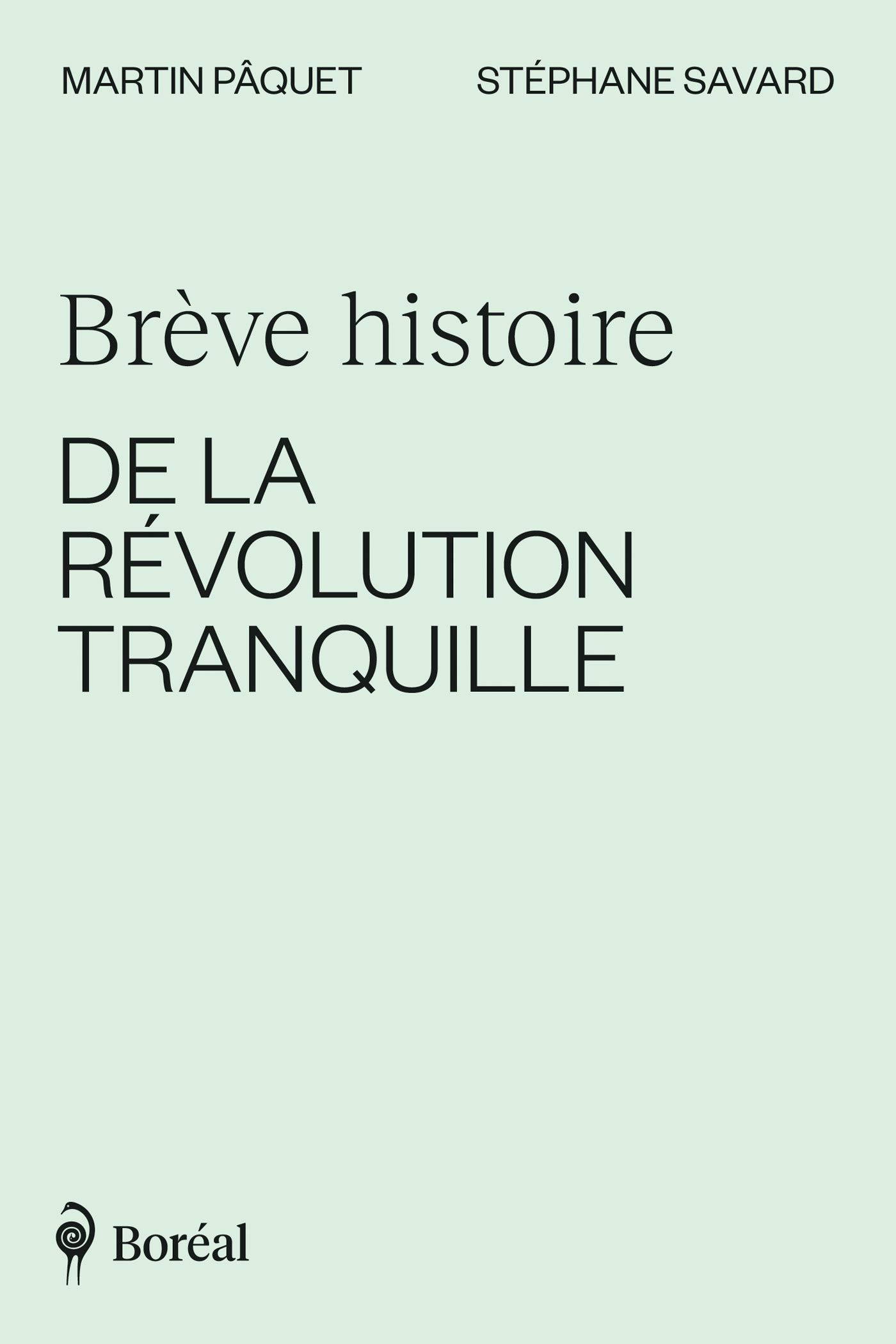 Brève histoire de la Révolution tranquille (French Edition)