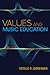 Values and Music Education