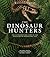 AMNH The Dinosaur Hunters: ...
